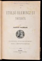 Cantu Caesar: Az utolsó harmincz év története. Eger, 1881, Szent István Társulat. Félvászon kötésben.