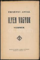 Ürményi Antal: Ilyen vagyok. Versek. Bp., é. n., Bokor és Fischer. Kiadói papírkötésben. A szerző ál...