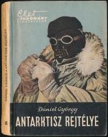 Dániel György: Antarktisz rejtélye. Élet és Tudomány Kiskönyvtár 8. Bp.,1958, Gondolat. Kiadói papírkötés.
