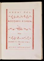 Nádai Pál: Asszonyi pompa. Bp., 1926, Globus. Kiadói papírkötésben, kissé viseltes állapotban.