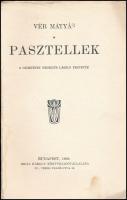 Vér Mátyás: Pasztellek. Bp., 1909, Grill Károly. Kissé megviselt papírkötésben