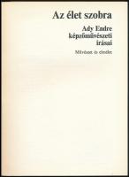 Az élet szobra. Ady Endre képzőművészeti írásai. Művészet és elmélet. Szerk.: Varga József. Bp., 197...