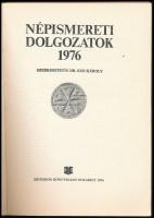 Népismereti dolgozatok 1976. Szerkesztette: Dr. Kós Károly, Dr. Faragó József. Bukarest, 1976, Krite...