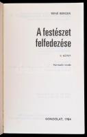 René Berger: A festészet felfedezése 1-2. 1. kötet: A látás művészete. 2. kötet: A megítélés művésze...