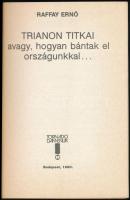 Raffay Ernő: Trianon titkai, avagy hogyan bántak el országunkkal. Budapest, 1990, Tornado Dannenija....