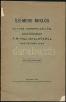 1906 Szemere Miklós sürgős interpellációja sajtóügyben a miniszterelnökhöz 1906 október 10-én. Tiszteletpéldány. Bp., Hornyánszky. Tűzött papírkötésben.