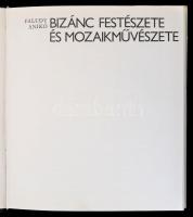 Faludy Ildikó: Bizánc festészete és mozaikművészete. Bp.,1982, Corvina. Kiadói egészvászon-kötés, ki...