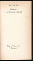 Székely Éva: Sírni csak a győztesnek szabad! Tények és tanúk. Bp., 1982, Magvető. Kiadói papírkötés....