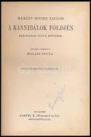 Merlin Moore Taylor: A kannibálok földjén. Barangolás Pápua szívében. Fordította: Halász Gyula. Magy...