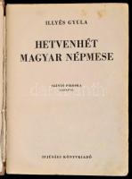 Illyés Gyula: Hetvenhét magyar népmese. Szántó Piroska rajzaival. Bp., 1953, Ifjúsági Könyvkiadó. Ki...
