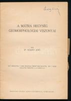 Dr. Noszky Jenő: A Mátra hegység geomorphologiai viszonyai. Debreceni Tisza István Tudományos Társas...