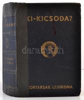 Ki - kicsoda? Kortársak lexikona. Budapest, é.n., Béta Irodalmi Rt. Kiadói aranyozott egészvászonkötésben javított gerinccel