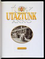 Rappai Zsuzsa: Így utaztunk anno. Kossuth Kiadó, 2007 Papír védőborítóval, jó állapotban