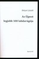 2 db futballtörténeti könyv: Hetyei László: Újpest Közép-Európa legjobbja 1929, 1939. Bp., 2014, Apo...