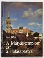 Entz Géza: A Mátyás-templom és a Halászbástya. Bp., 1985. Képzőművészeti Kiadó