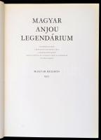 Magyar Anjou legendárium. Összeáll.: Levárdy Ferenc. Bp., 1975, Magyar Helikon - Corvina. Díszes vás...