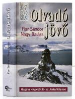 Fiar Sándor - Nagy Balázs: Olvadó jövő. Magyar expedíció az Antarktiszon.Bp., 2004, General Press. Kartonált papírkötésben, jó állapotban.