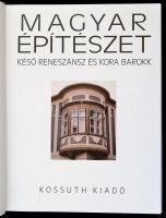 Feld István: Késő reneszánsz és kora barokk. Magyar Építészet 3. Bp.,(2002), Kossuth. Kiadói egészvá...