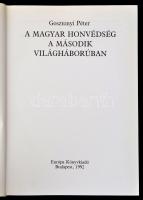 Gosztonyi Péter: A magyar honvédség a második világháborúban. Bp., 1992, Európa. Kiadói kartonált pa...