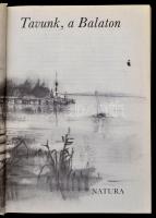 Tavunk, a Balaton. Szerk.: Illés István. Bp.,1981, Natura. Fekete-fehér és színes képekkel illusztrá...