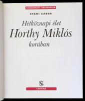 Gyáni Gábor: Hétköznapi élet Horthy Miklós korában. Mindennapi történelem. Bp.,2006, Corvina. Kiadói...