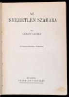 Almásy László: Az ismeretlen Szahara. Bp., é. n., Franklin (A Magyar Földrajzi Társaság könyvtára). ...