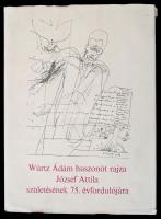 Würtz Ádám huszonöt rajza József Attila születésének 70. évfordulójára. Bp., [1975], Magvető. Vászonkötésben, papír védőborítóval, jó állapotban.