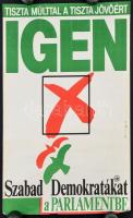 2 db plakát: 1990 Kara György (1953-): Szabad Demokraták Szövetsége (SZDSZ) választási plakát, 57x39 cm; cca 1994 Magyar Igazság és Élet Pártja (MIÉP) választási plakát, 69x50 cm