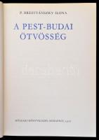 P. Brestyánszky Ilona: A pest-budai ötvösség. Bp., 1977, Műszaki Könyvkiadó. Kiadói egészvászon köté...