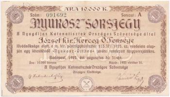 Budapest 1925. NYUKOSZ (Nyugdíjas Katonatisztek Országos Szövetsége) sorsjegy 10.000K értékben T:II-