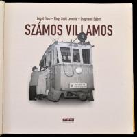 Légát Tibor-Nagy Zsolt Levente-Zsigmond Gábor: Számos villamos. Gazdag képanyaggal illusztrálva. Bp....