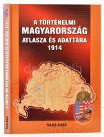 A történelmi Magyarország atlasza és adattára. 1914. Pécs, 2001, Talma. Kiadói kartonált papírkötés.