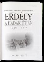 Illésfalvi Péter-Szabó Péter-Számvéber Norbert: Erdély a hadak útján 1940-1944. (Nagykovácsi), (2005...