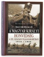 Dr. Ravasz István: Magyarország és a Magyar Királyi Honvédség a XX. századi világháborúban 1914-1945. (Nagykovácsi), (2003), Puedlo Kiadó. Kiadói kartonált papírkötés. Jó állapotban.