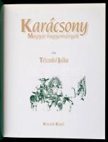 Tészabó Júlia: Karácsony. Magyar hagyományok. Bp.,2007, Kossuth. Kiadói kartonált papírkötés, kiadói...