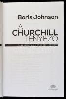 Boris Johnson: A Churchill tényező. Hogy csinál egy ember történelmet? Fordította: Gázsity Mila. Bp....