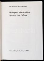 Dr. Nagy Ervin-Dr. Szabó Dezső: Budapest közlekedése tegnap, ma, holnap. Bp.,1977, Műszaki. Kiadói e...
