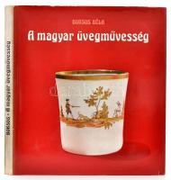 Borsos Béla: A magyar üvegművesség. Bp., 1974, Műszaki Könyvkiadó. Kiadói egészvászon kötésben, kiadói papír védőborítóval.