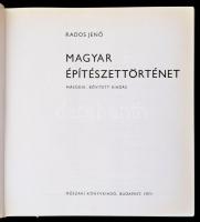 Rados Jenő: Magyar építészettörténet. Bp., 1971, Műszaki. Második, bővített kiadás. Gazdag képanyagg...