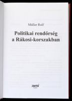 Müller Rolf: Politikai rendőrség a Rákosi-korszakban. Bp.,2012, Kossuth. Kiadói kartonált papírkötés