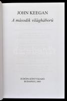 John Keegan: A második világháború. Fordította: Dr. Molnár György. Bp.,2003, Európa. Kiadói kartonál...