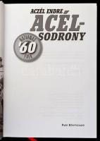 Aczél Endre: Acélsodrony. Hatvanas évek '60 I. kötet.: 1950-1954. Bp.,2010, Park. Kiadói karton...