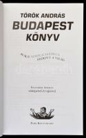 Török András: Budapest könyv. Avagy Simplicissimus szerint a világ.Felvidéki András térképeivel és r...