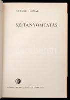 Werner Cermak: Szitanyomtatás. Ipari szakkönyvtár. Bp.,1979, Műszaki. Kiadói kartonált papírkötés