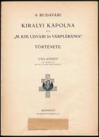 Uxa József: A budavári királyi kápolna s a "m. kir. udvari és várplébánia" története. Bp.,...