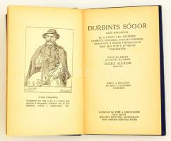 Göre Gábor (Gárdonyi Géza): Durbints sógor. Bp., 1925, Globus. Mühlbeck Károly szövegközti illusztrá...