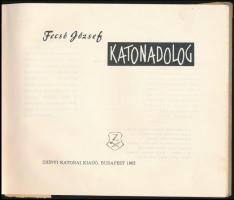Fecsó József: Katonadolog. Bp., 1962, Zrínyi. Kiadói kartonált papírkötésben, kiadói papír védőborít...