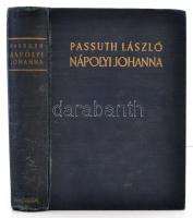 Passuth László: Nápolyi Johanna. Bp., 1940, Athenaeum.Kiadói egészvászon kötésben.  A szerző által dedikált példány!