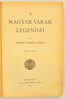 Olysói Gabányi János: A magyar várak legendái. II. kötet. Bp., 1925, Szent István-Társulat. Egészold...