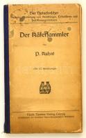 Kuhnt, Paul: Der Käfersammler. Mit 117 Abbildungen. Leipzig, 1912, Theod. Thomas Verlag. Félvászon kötés, kopottas állapotban / half linen binding, little damaged condition